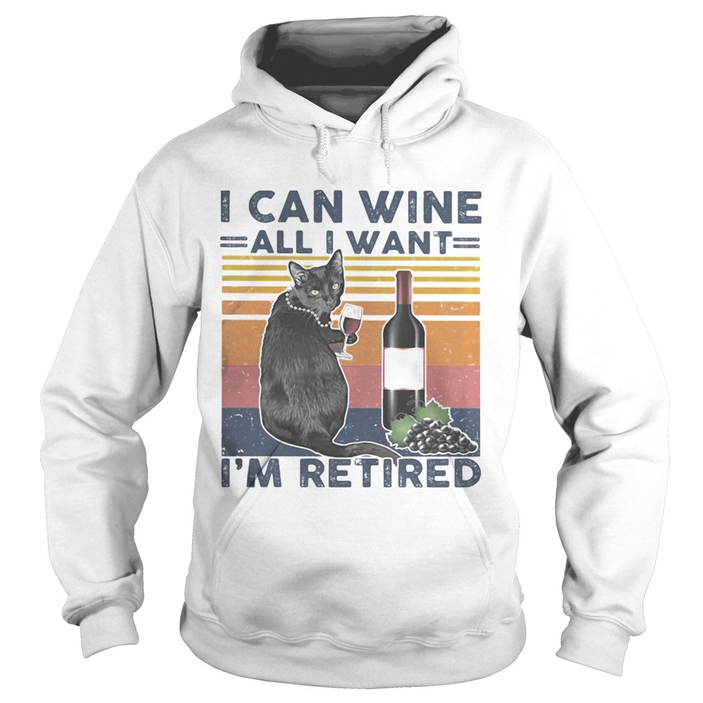 I Can Wine All I Want Im Retired Black Cat Vintage Retro Hoodie