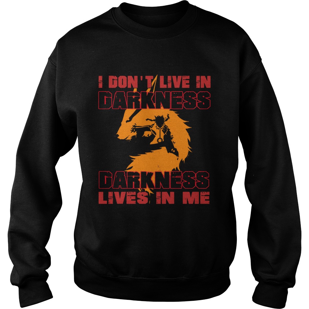 I Dont Live In Darkness Darkness Lives In Me Sweatshirt