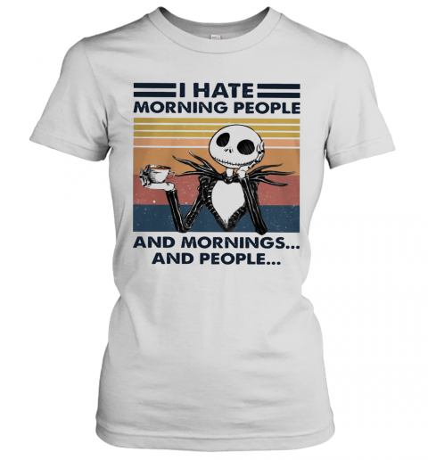 I Hate Morning People And Mornings And People Halloween T-Shirt Classic Women's T-shirt