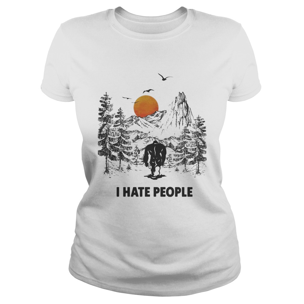 I Hate People Bigfoot Forest Sunset Classic Ladies