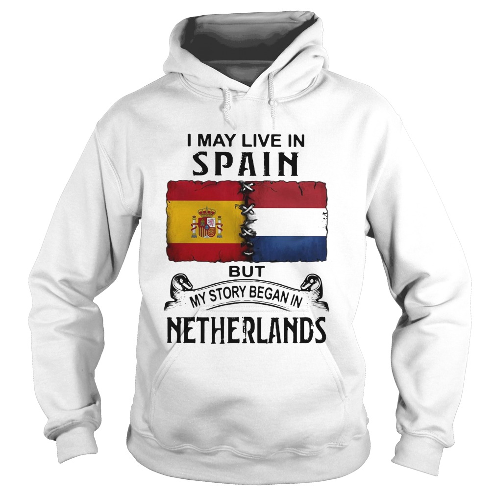 I May Live In SPAIN But My Story Began In NETHERLANDS Halloween Hoodie