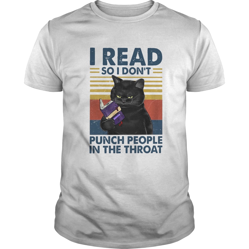 I Read So I Dont Punch People In The Throat shirt