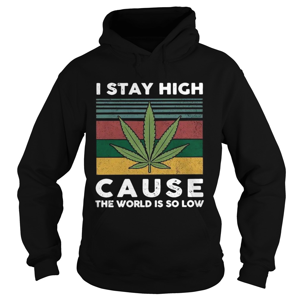 I Saty High Cause The World Is So Low Vintage Hoodie