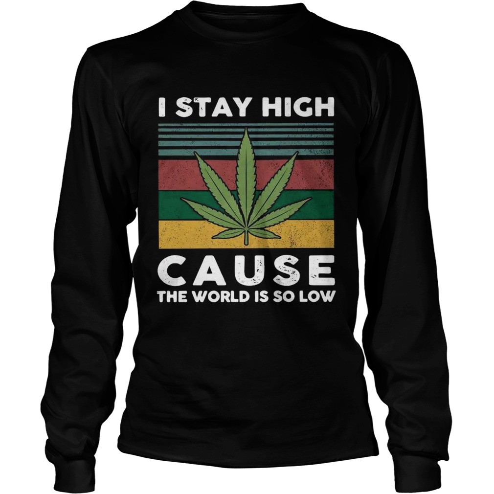 I Saty High Cause The World Is So Low Vintage Long Sleeve