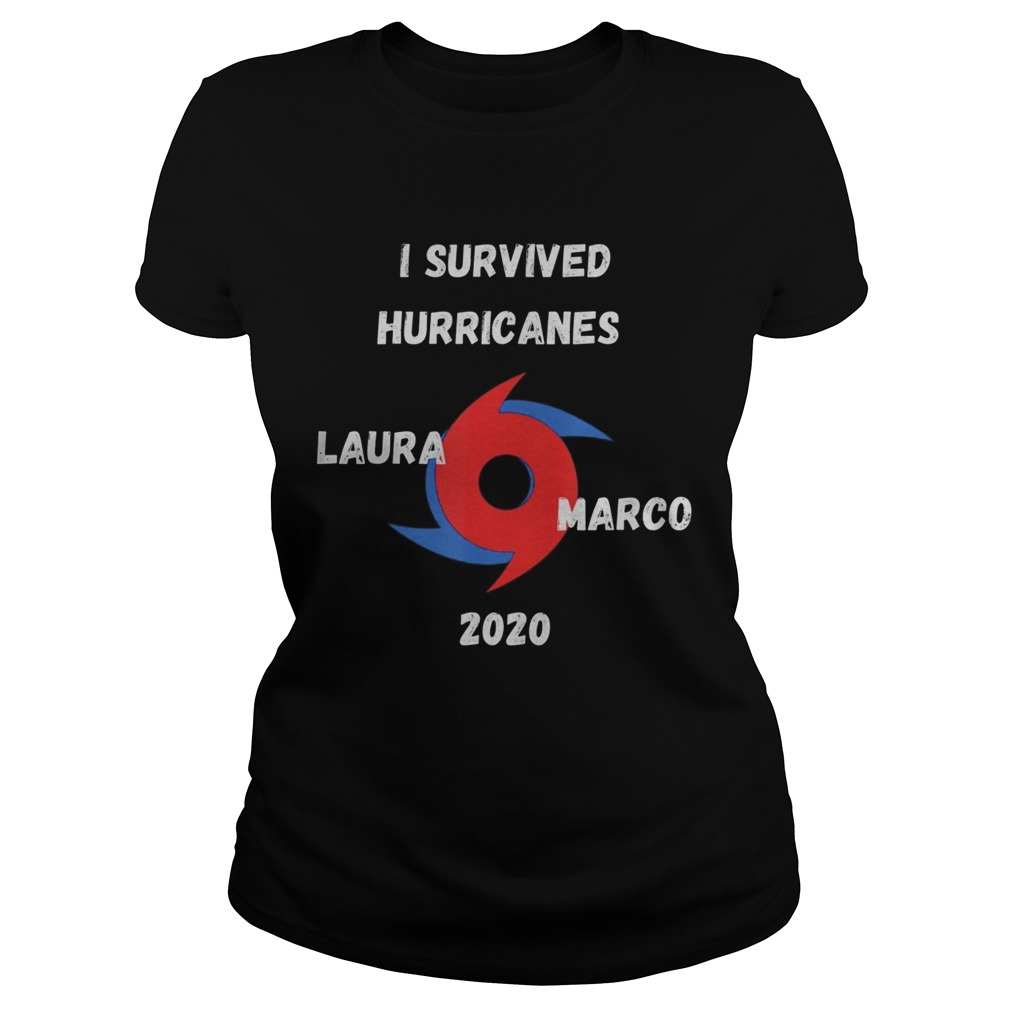 I Survived Hurricanes LauraMarco 2020 Funny Weather Classic Ladies