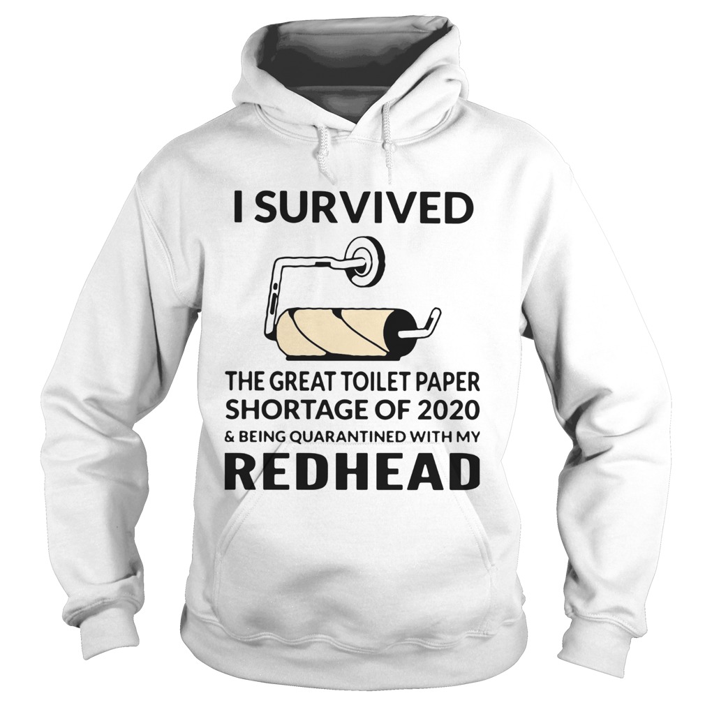 I Survived The Great Toilet Paper Shortage Of 2020 And Being Quarantined With My Redhead Hoodie