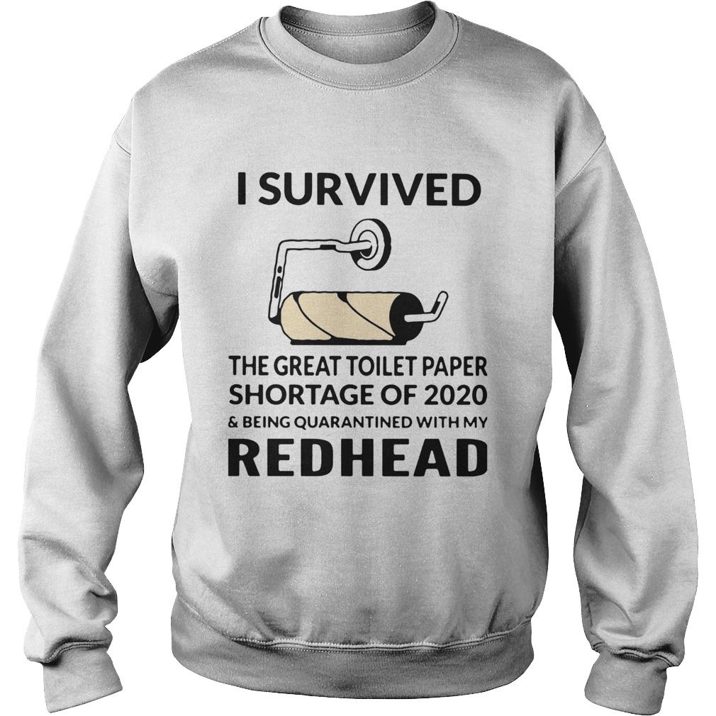 I Survived The Great Toilet Paper Shortage Of 2020 And Being Quarantined With My Redhead Sweatshirt