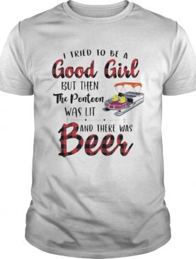 I tried to be a good girl but then the pontoon was lit and there was beer shirt