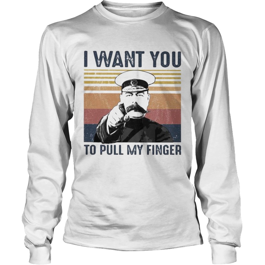 I want you to pull my finger vintage retro Long Sleeve