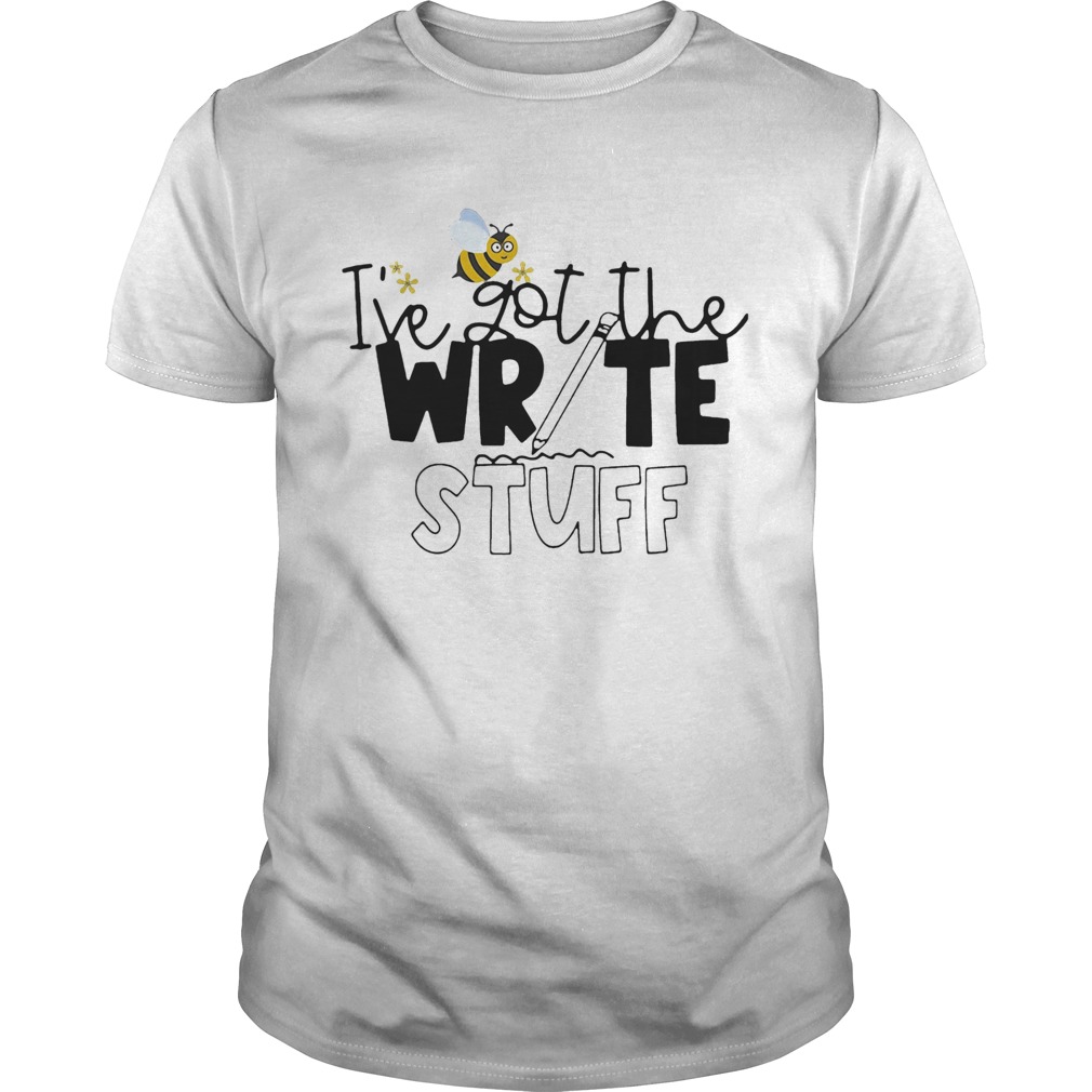 IVe Got The Write Stuff Bee shirt