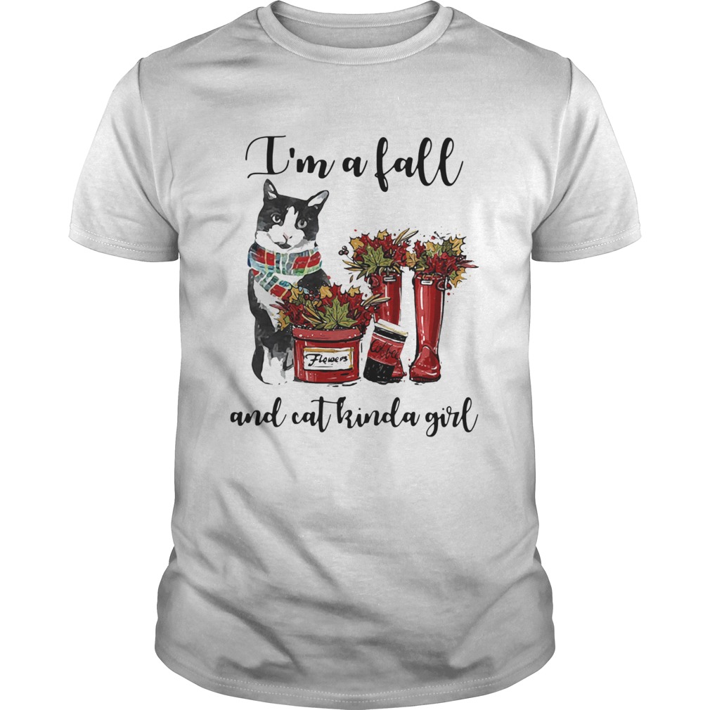 Im A Fall And Cat Kinda Girl Flowers shirt