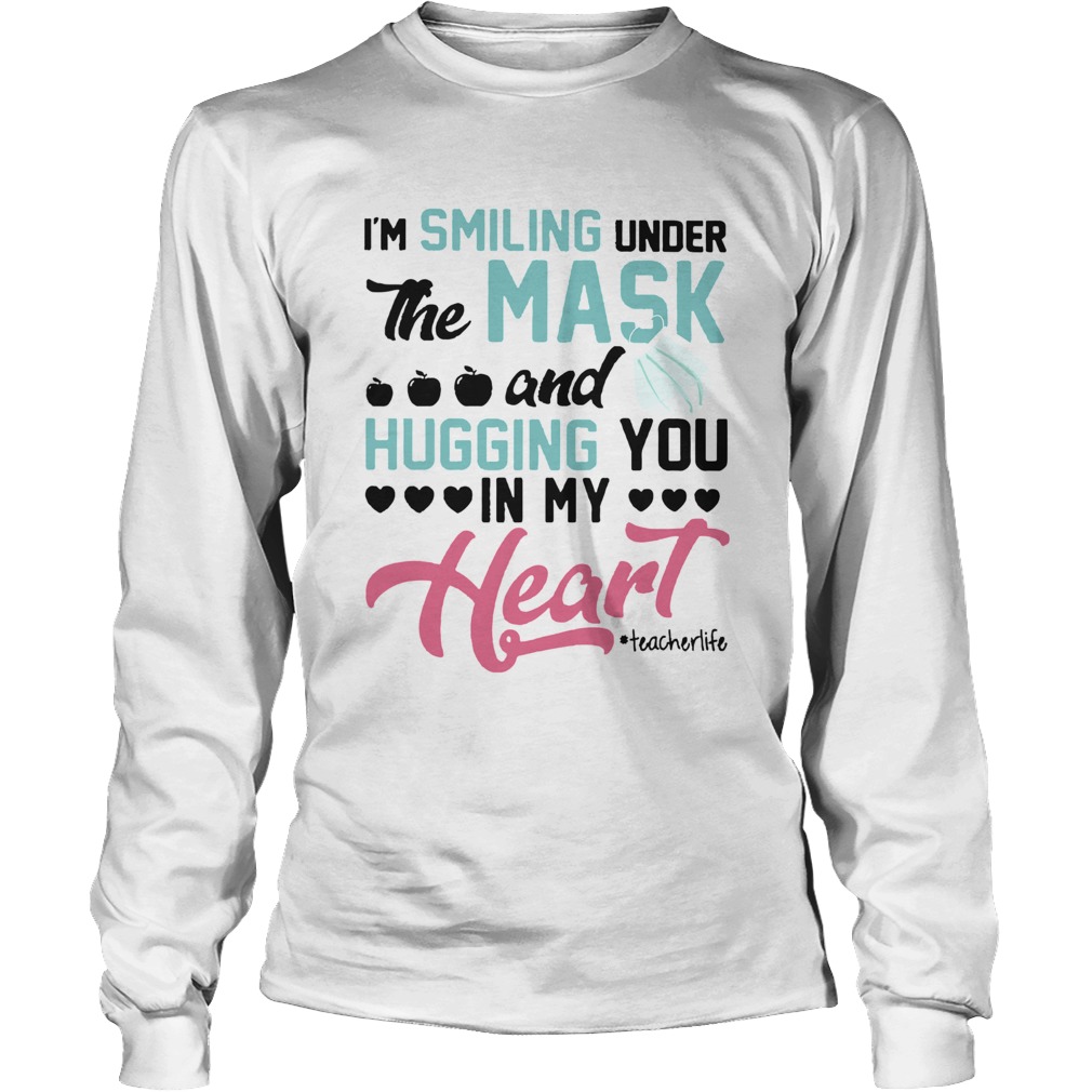 Im Smiling Under The Mask And Hugging You In My Heart Techerlife Long Sleeve