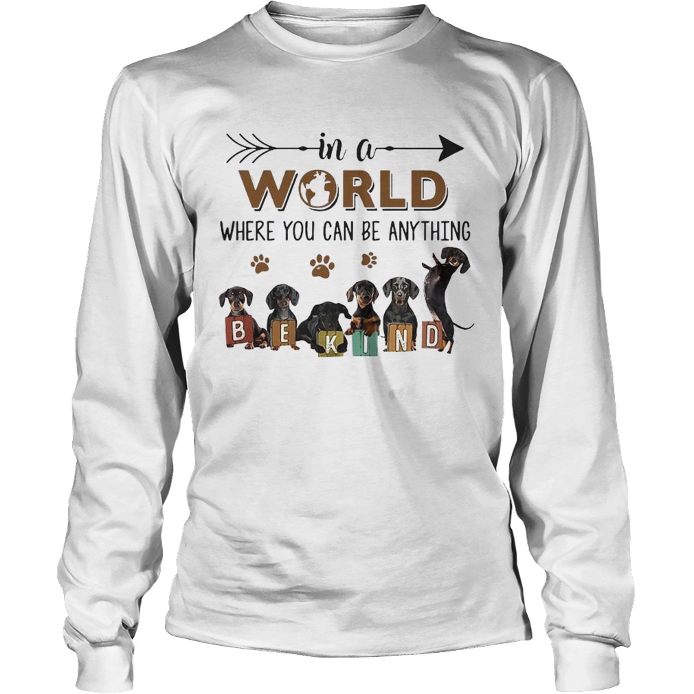 In A World Where You Can Be Anything Be Kind Long Sleeve