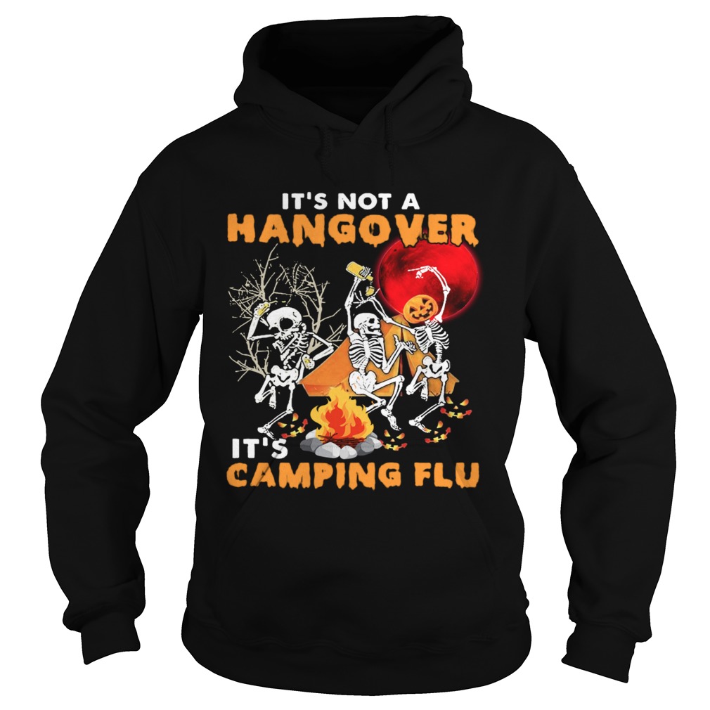 Its Not A Hangover Its Camping Flu Halloween Hoodie