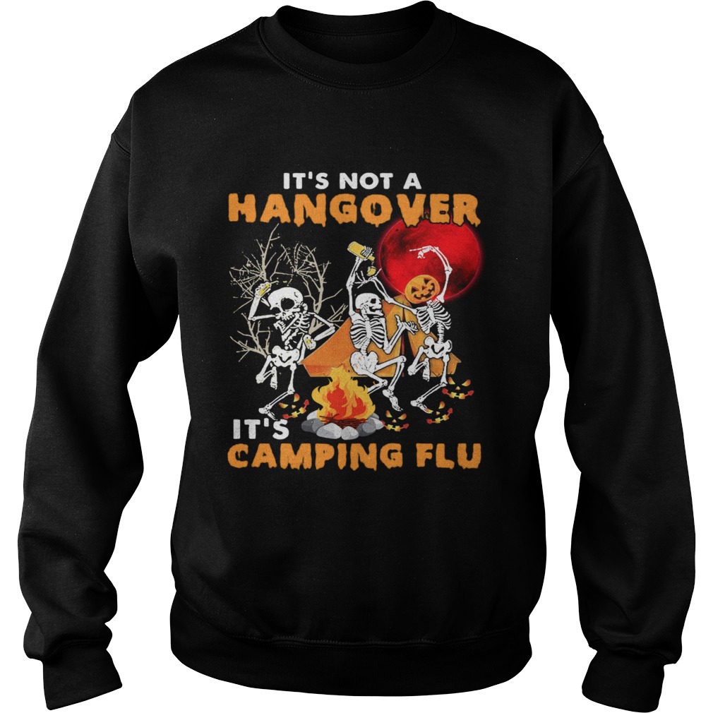 Its Not A Hangover Its Camping Flu Halloween Sweatshirt