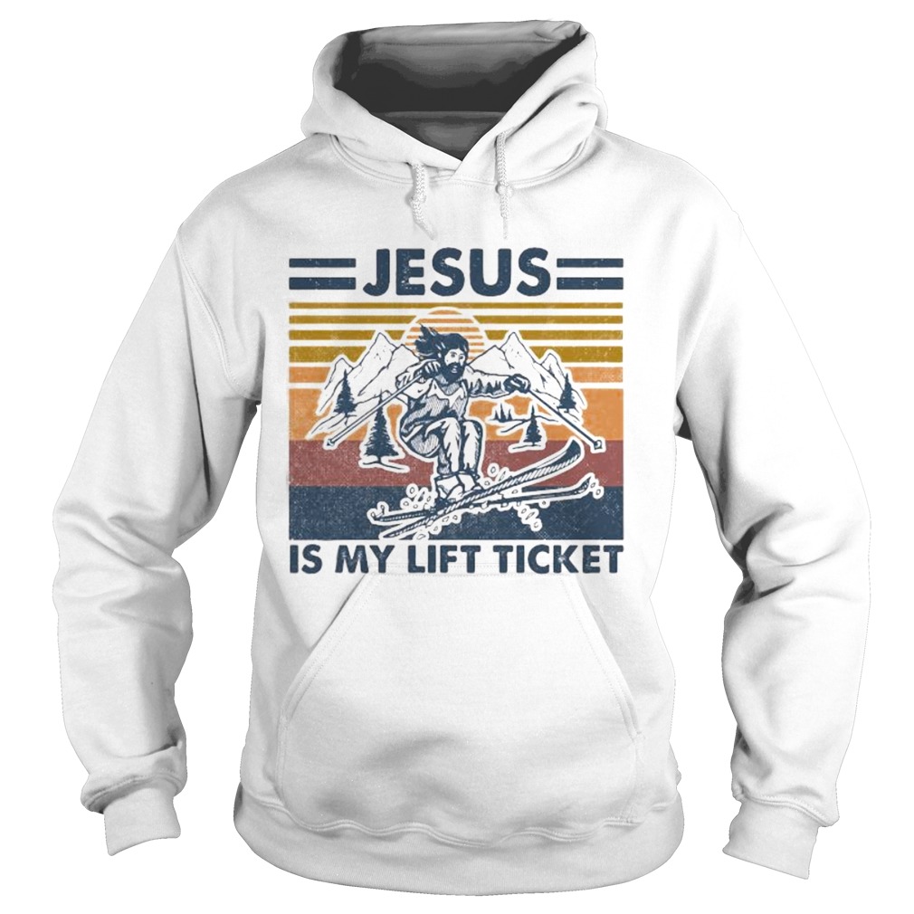 Jesus is my lift ticket vintage retro Hoodie