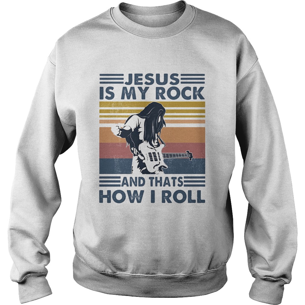 Jesus is my rock and thats how i roll vintage retro Sweatshirt