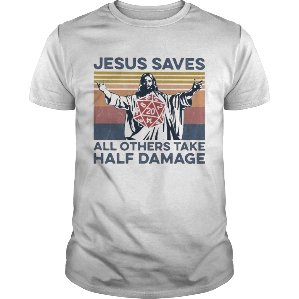 Jesus saves all others take half damage vintage retro shirt