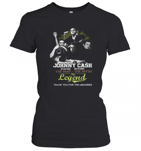 Johnny Cash The Man The Myth The Legend Thank You For The Memories T-Shirt Classic Women's T-shirt