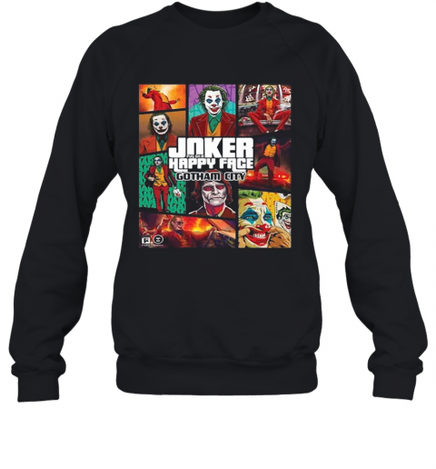 Joker Put On A Happy Face Gotham City T-Shirt Unisex Sweatshirt