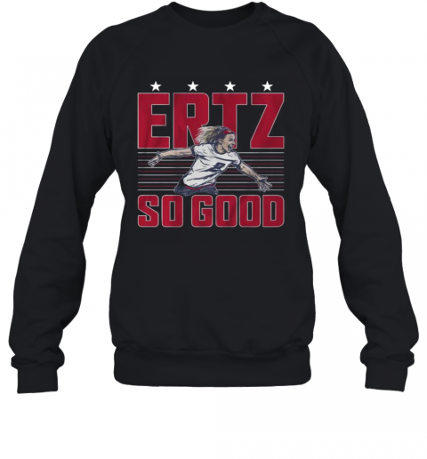 Julie Ertz So Good Philadelphia Eagles T-Shirt Unisex Sweatshirt