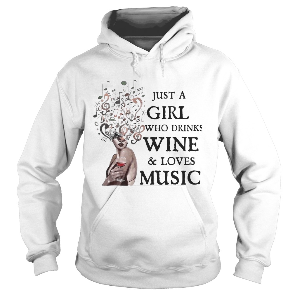 Just A Girl Who Drinks Wine And Loves Music Hoodie