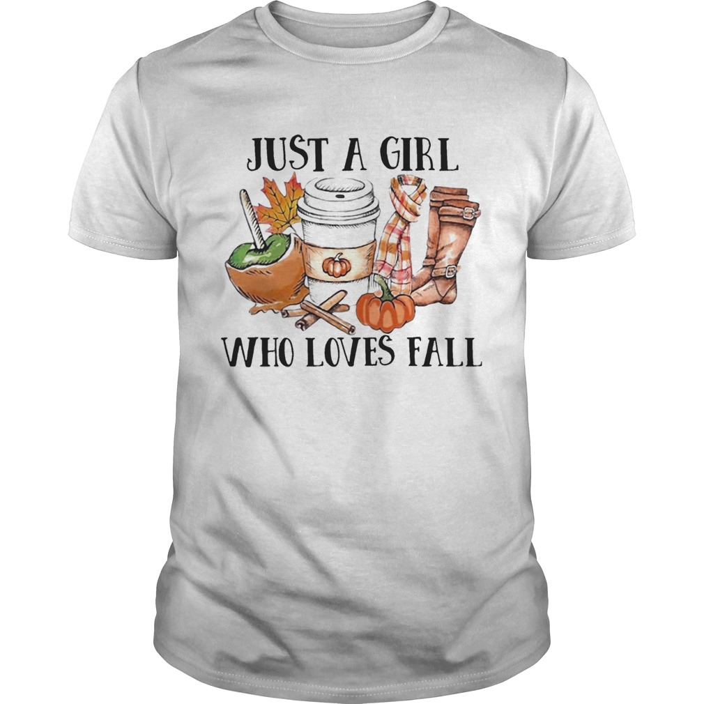 Just A Girl Who Loves Fall shirt