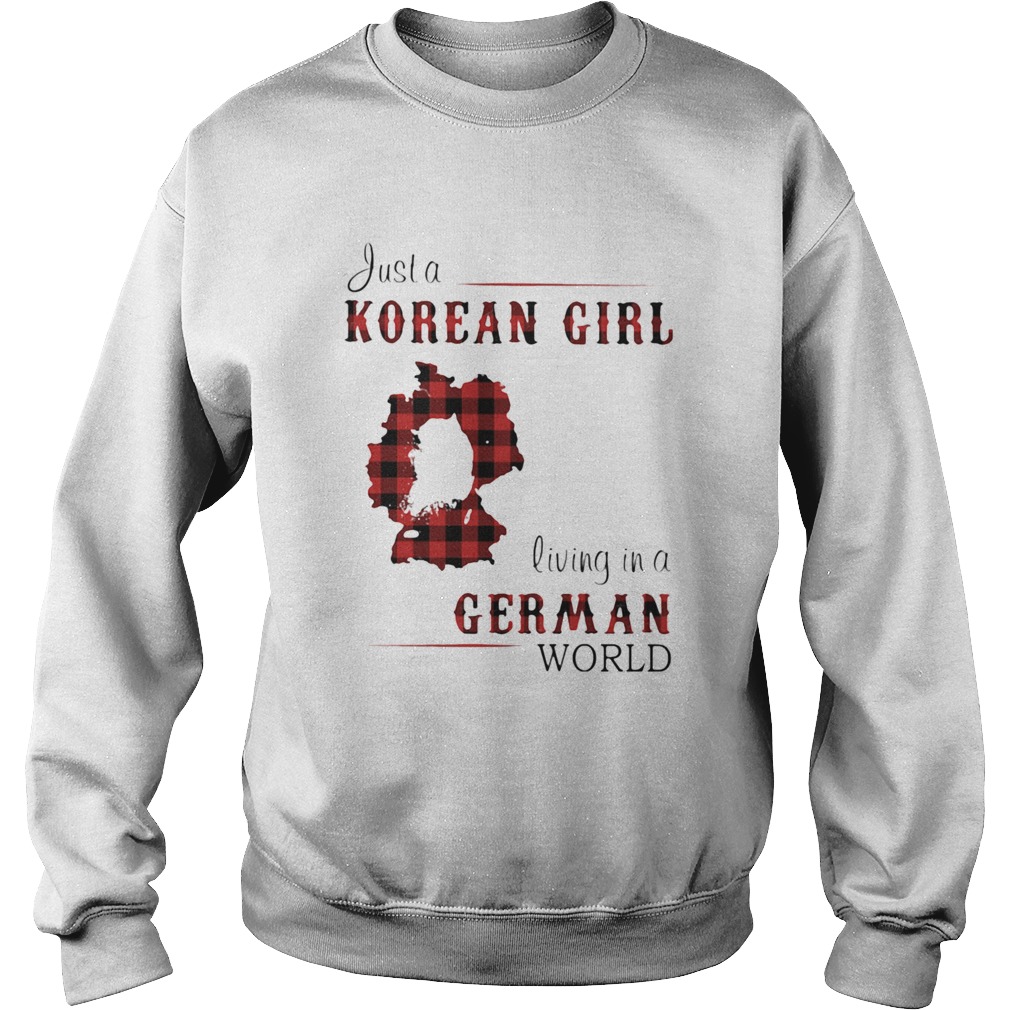 Just A Korean Girl Living In A German World Sweatshirt