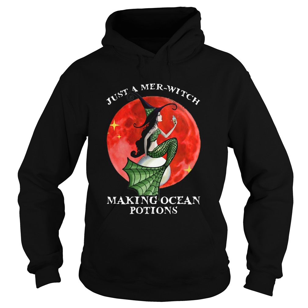 Just A Merwitch Making Ocean Potions Hoodie
