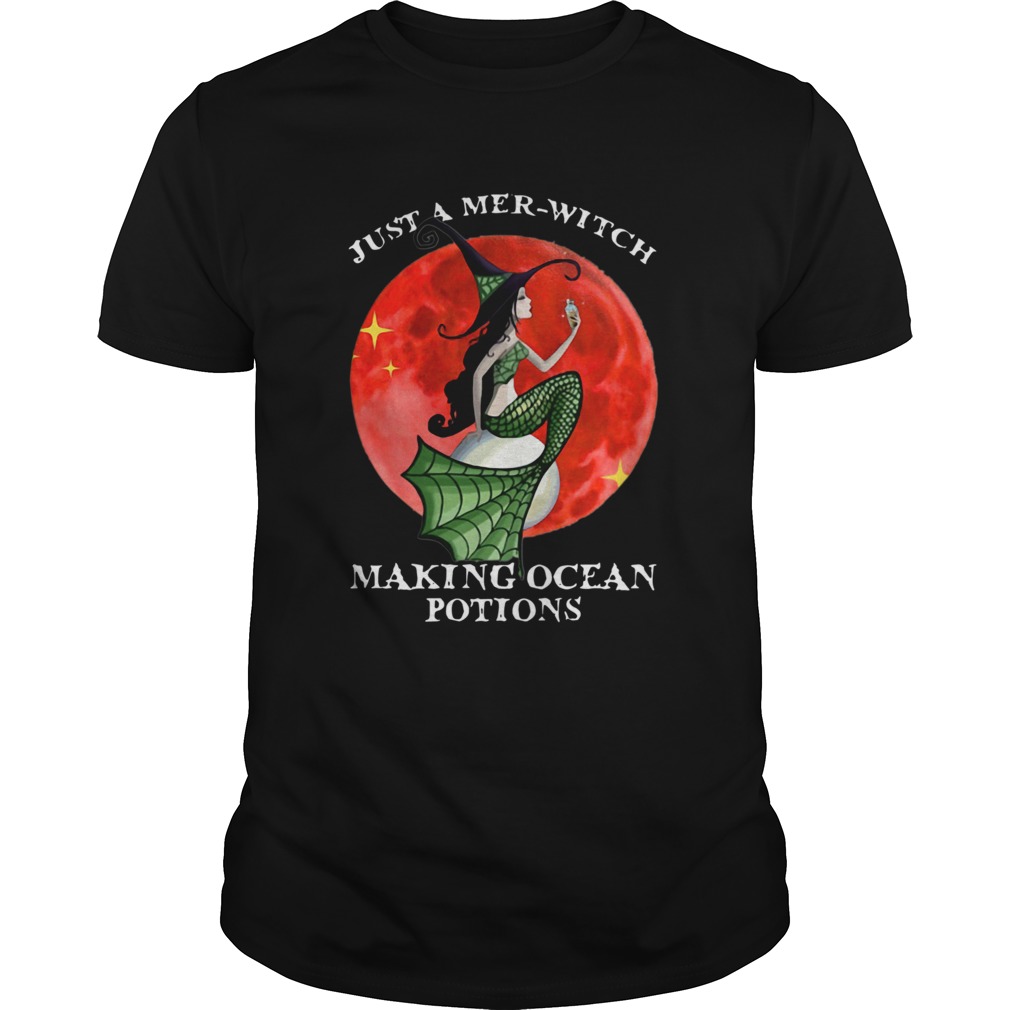 Just A Merwitch Making Ocean Potions shirt
