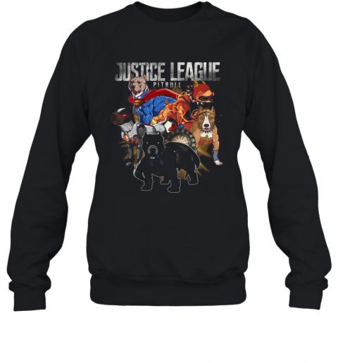 Justice League Pitbull Superhero T-Shirt Unisex Sweatshirt