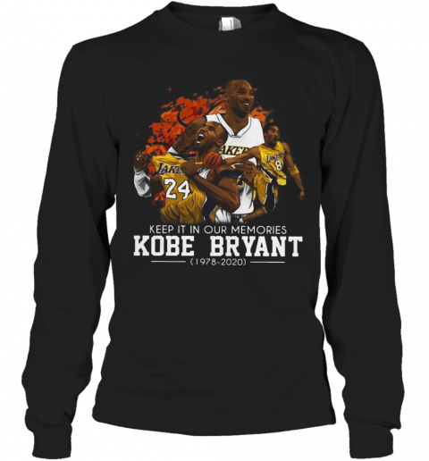 Keep It In Our Memories Kobe Bryant 1978 2020 T-Shirt Long Sleeved T-shirt 