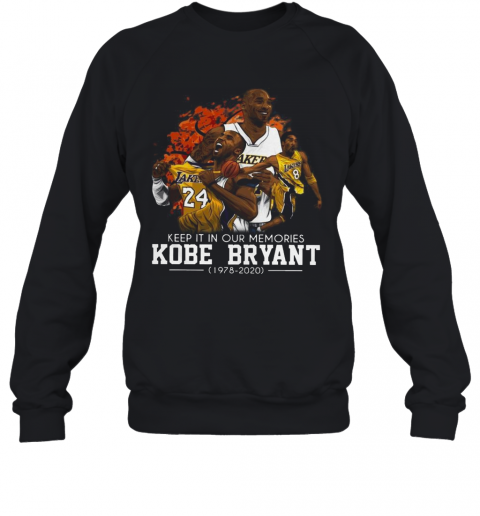 Keep It In Our Memories Kobe Bryant 1978 2020 T-Shirt Unisex Sweatshirt