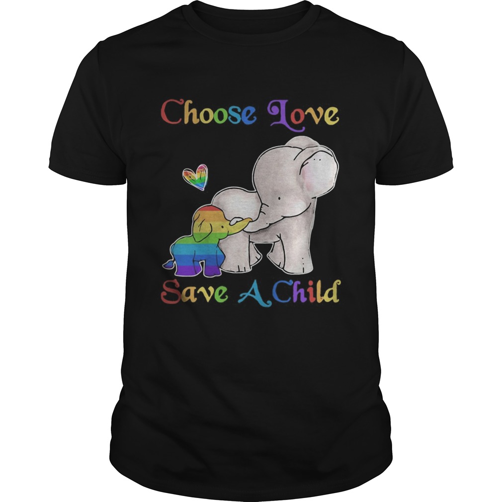LGBT Elephant family Choose love save a child shirt