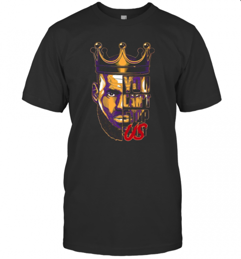 Lebron James King You Cant Stop Soul T-Shirt