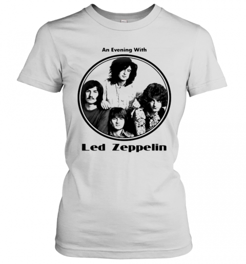 Led Zeppelin Band An Evening With White T-Shirt Classic Women's T-shirt