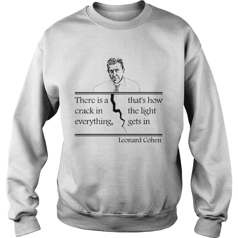 Leonard Cohen There Is A Crack In Everything Sweatshirt
