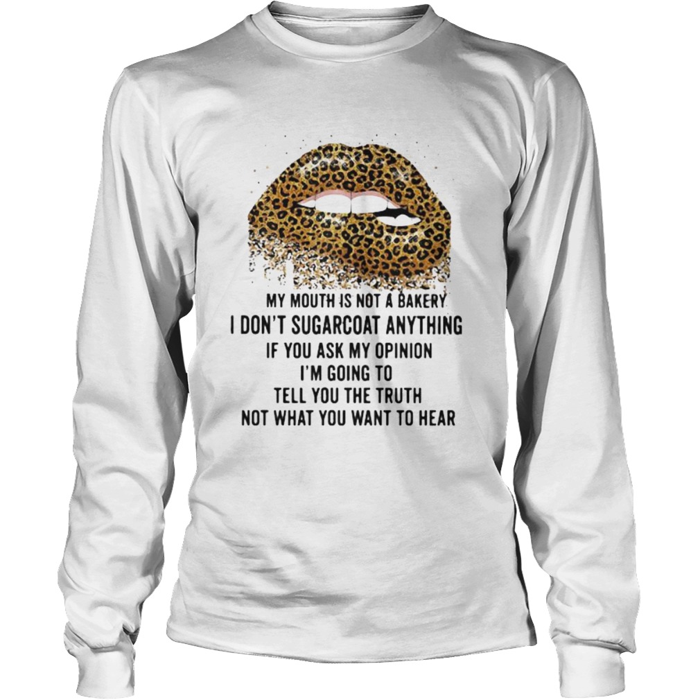 Lips leopard my mouth is not a bakery i dont sugarcoat anything if you ask my opinion im going to Long Sleeve