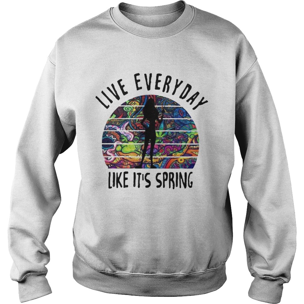 Live everyday like its spring tattoos Sweatshirt