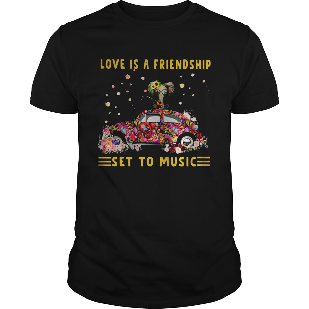 Love Is A Friendship Set To Music Elephant Hippie shirt