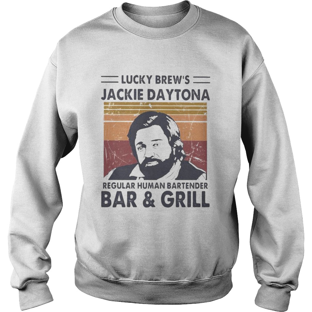 Lucky brews jackie daytona regular human bartender bar and girl vintage retro Sweatshirt