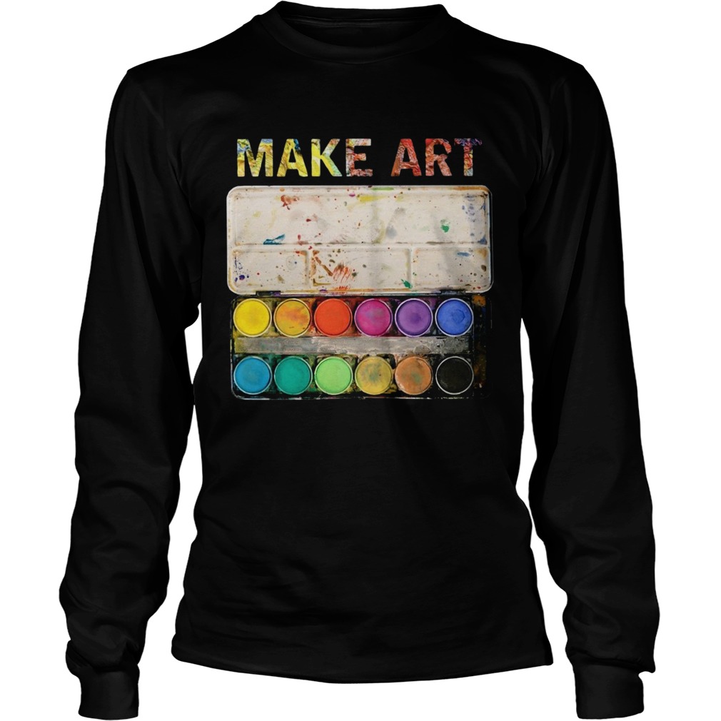 Make Art Artist Painting Long Sleeve