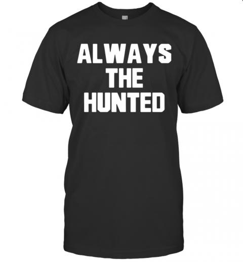 Memphis Tigers Always The Hunted T-Shirt