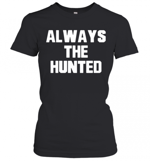 Memphis Tigers Always The Hunted T-Shirt Classic Women's T-shirt