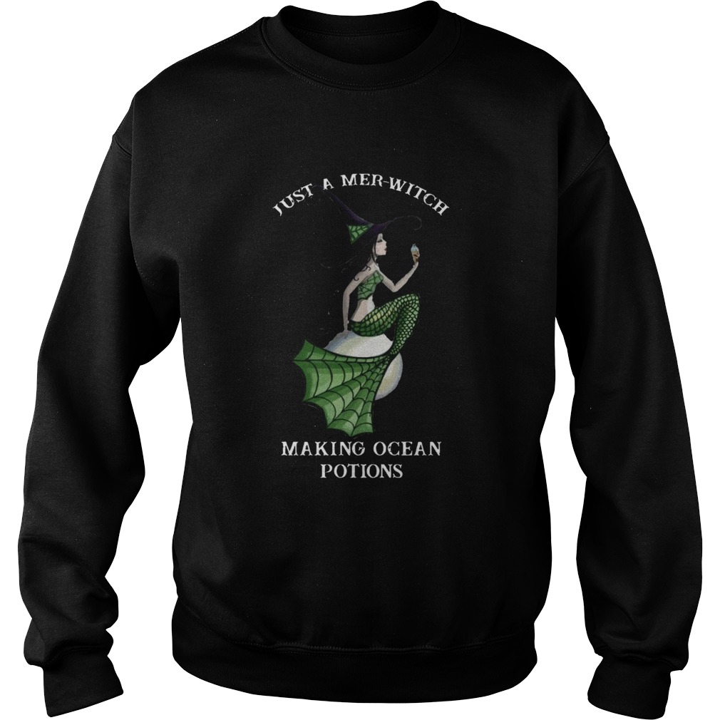 Mermaid Just A Merwitch Making Ocean Potions Sweatshirt