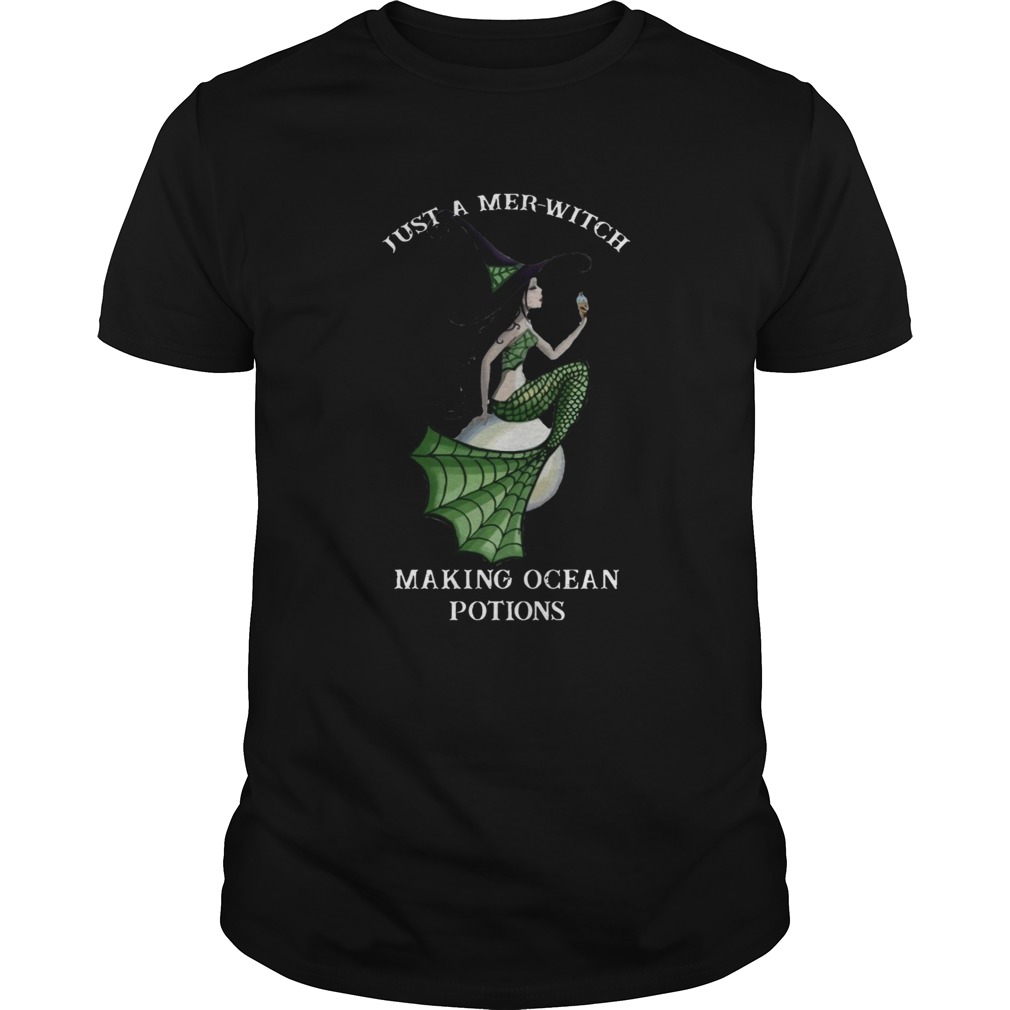 Mermaid Just A Merwitch Making Ocean Potions shirt