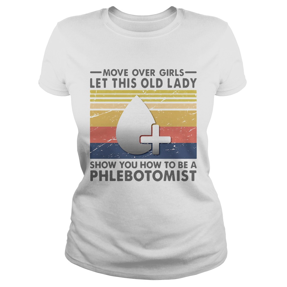 Move Over Girls Let This Old Lady Show You How To Be A Phlebotomist Vintage Retro Classic Ladies