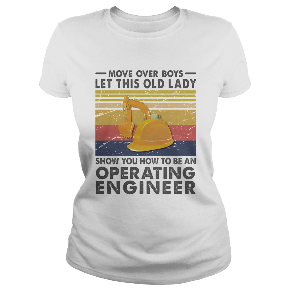 Move over boys let this old lady show you how to be an Operating Engineer Vintage retro Classic Ladies