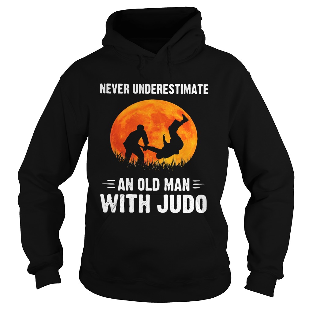 NEVER UNDERESTIMATE AN OLD MAN WITH JUDO SUNSET Hoodie