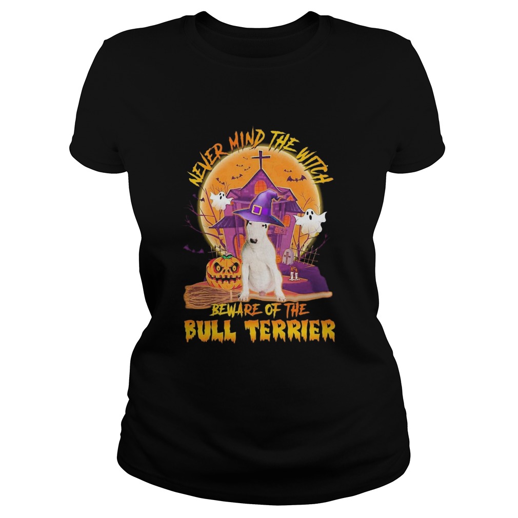 Never Mind The Witch Beware Of The Bull Terrier Halloween Moon Classic Ladies